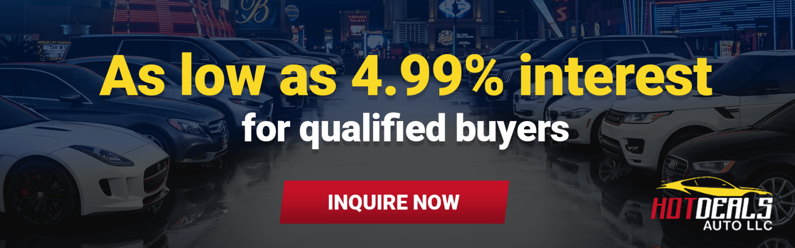Used car financing promotion with rates as low as 4.99 percent for qualified buyers at HotDeals Auto.