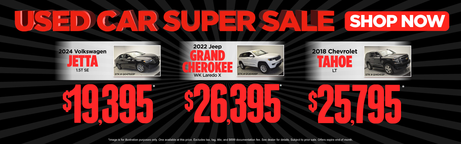 *Image is for illustration purposes only. One available at this price. Excludes tax, tag, title, and $699 documentation fee. See dealer for details. Subject to prior sale. Offers expire end of month.