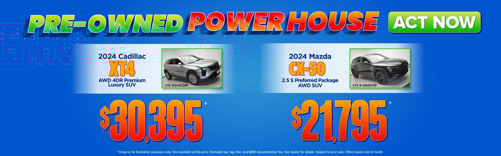 Image is for illustration purposes only. One available at this price. Excludes tax, tag, title, and $699 documentation fee. See dealer for details. Subject to prior sale. Offers expire end of month.