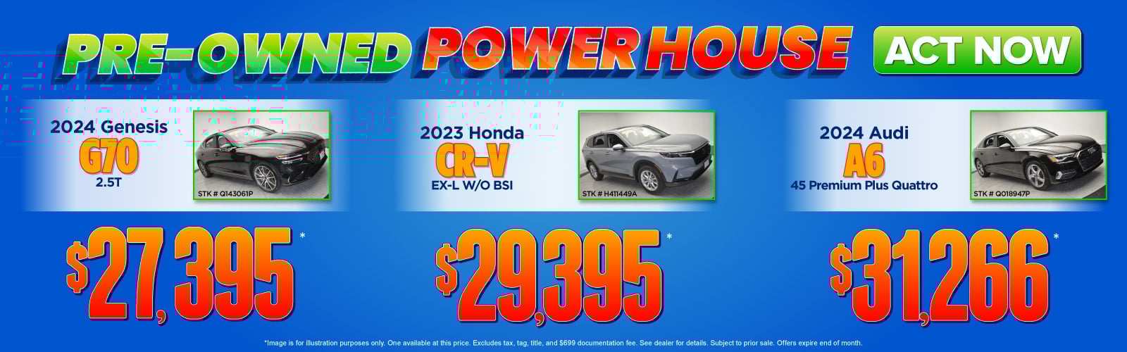 Image is for illustration purposes only. One available at this price. Excludes tax, tag, title, and $699 documentation fee. See dealer for details. Subject to prior sale. Offers expire end of month.