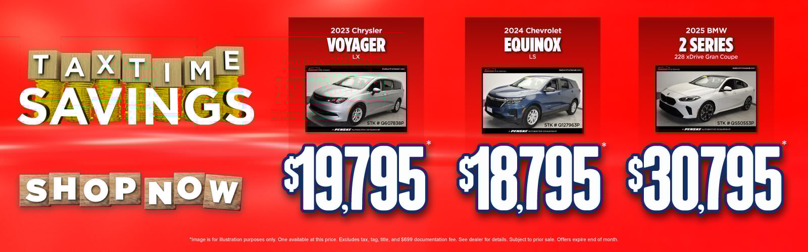 *Image is for illustration purposes only. One available at this price. Excludes tax, tag, title, and $699 documentation fee. See dealer for details. Subject to prior sale. Offers expire end of month.