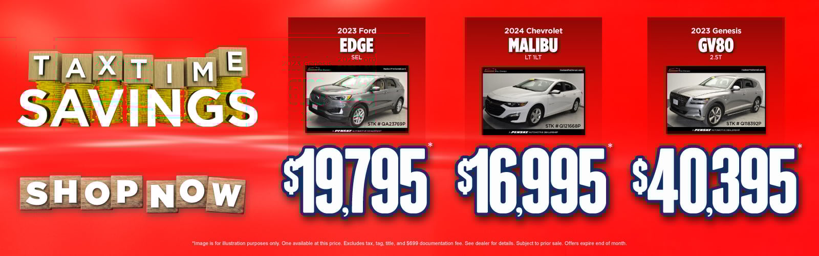 *Image is for illustration purposes only. One available at this price. Excludes tax, tag, title, and $699 documentation fee. See dealer for details. Subject to prior sale. Offers expire end of month.